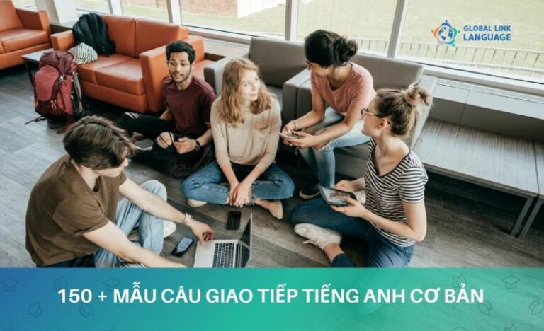 150 + Mẫu câu giao tiếp tiếng Anh cơ bản