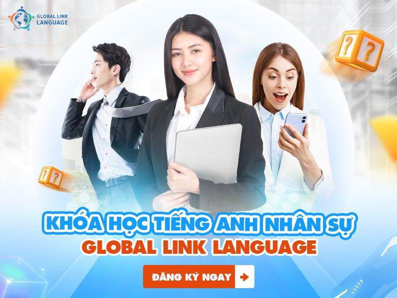 Đăng ký khóa học tiếng anh nhân sự tại Global Link Language