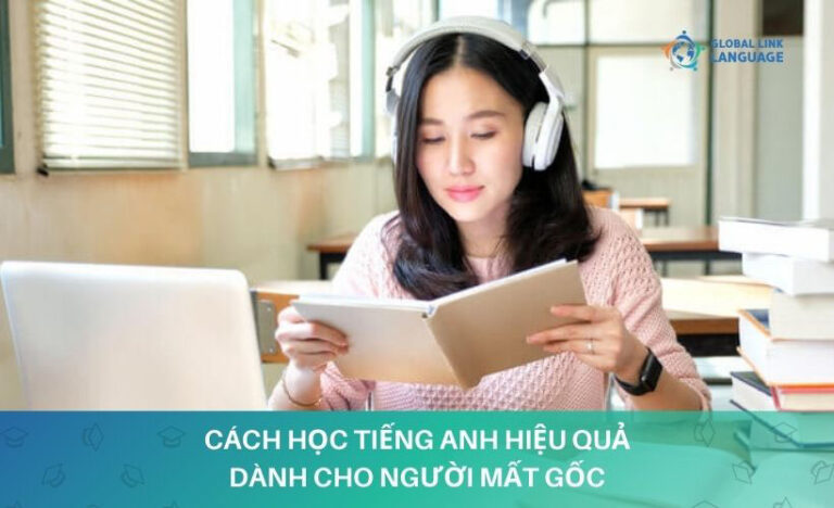 Cách học tiếng anh cho người mất gốc