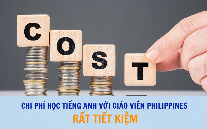 Chi phí học tiếng Anh với giáo viên Philippines rất tiết kiệm