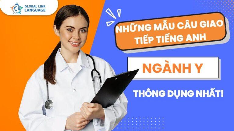 Những mẫu tiếng Anh giao tiếp chuyên ngành Y thông dụng nhất