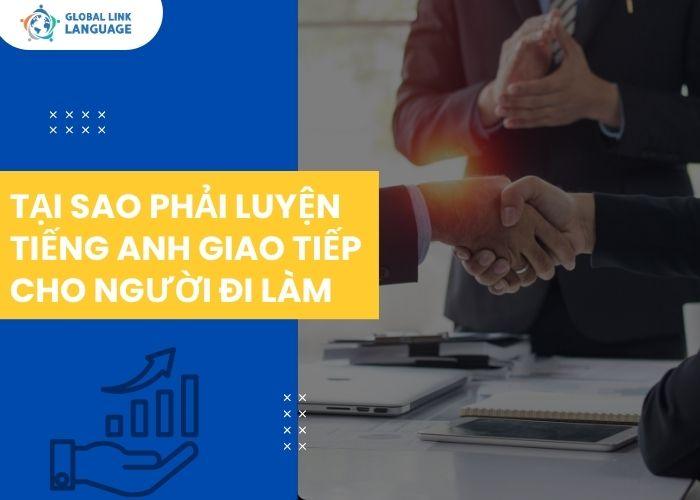 Tại Sao Phải Học Tiếng Anh Giao Tiếp Cho Người Đi Làm