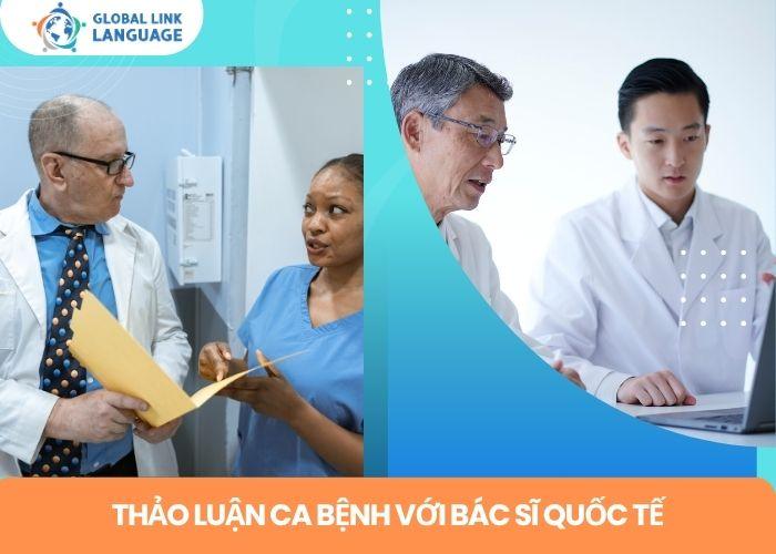 Tiếng Anh chuyên ngành Y - Thảo luận ca bệnh với bác sĩ quốc tế