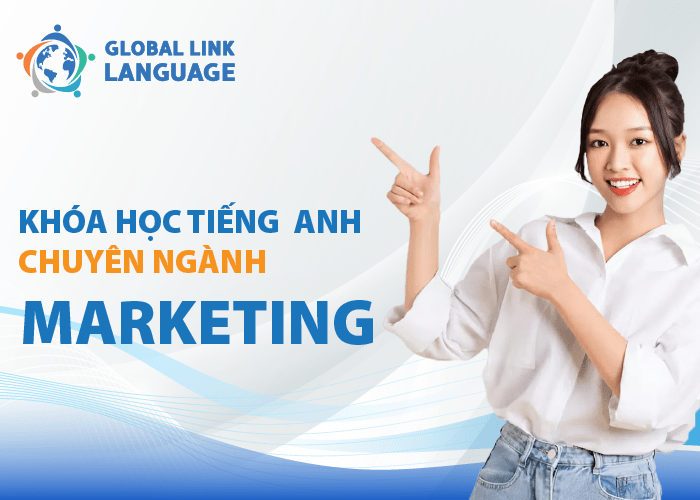 Khóa học Tiếng Anh chuyên ngành Marketing