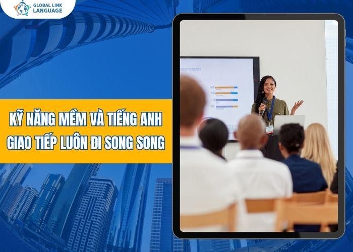 Tiếng Anh giao tiếp cho người đi làm kỹ năng mềm đi cùng ngôn ngữ