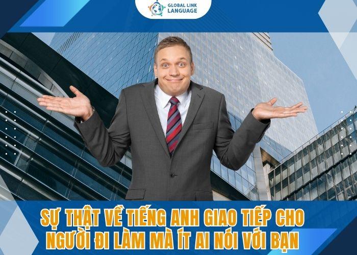 Tiếng Anh giao tiếp cho người đi làm sự thật mà ít ai nói