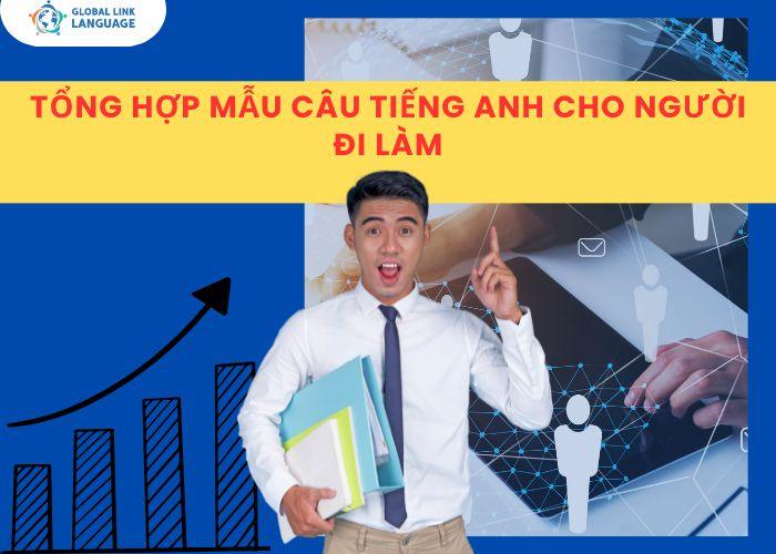 Tổng hợp mẫu câu tiếng Anh cho người đi làm