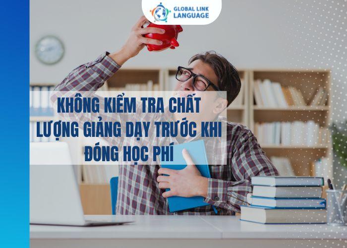Trung tâm tiếng Anh cho người đi làm Không kiểm tra chất lượng giảng dạy trước khi đóng học phí
