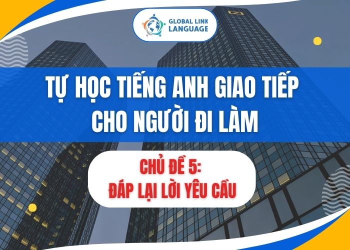Tiếng Anh giao tiếp cho người đi làm