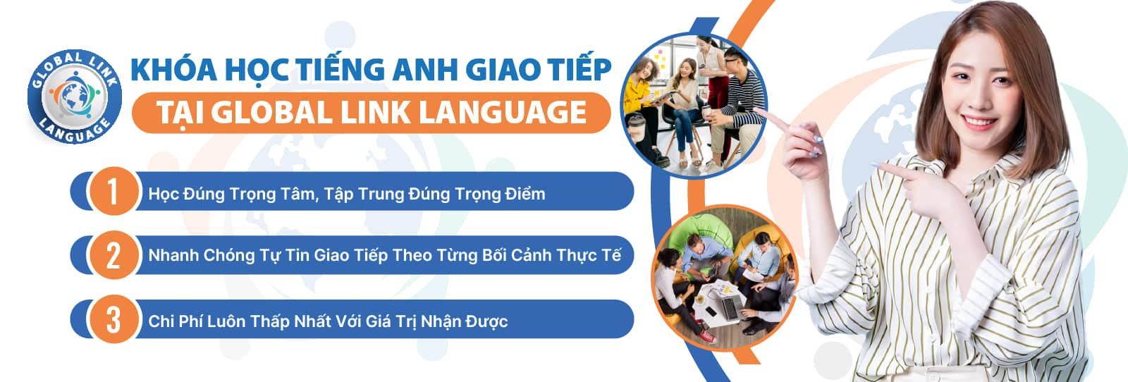 Khóa học tiếng Anh giao tiếp cho người đi làm tại Global Link Language giúp bạn bứt tốc tiếng Anh