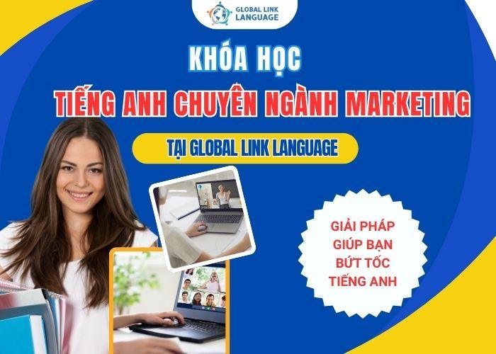 Tiếng Anh chuyên ngành Marketing: Khóa học chuyên sâu tại Global Link Language