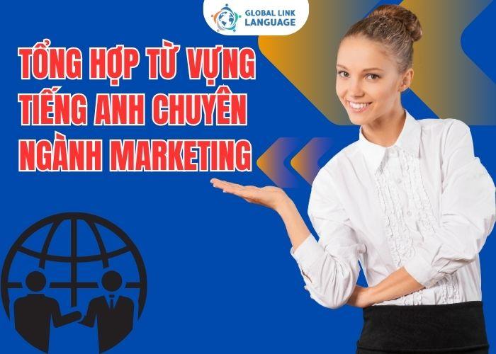 Tiếng Anh chuyên ngành Marketing Tổng hợp từ vựng
