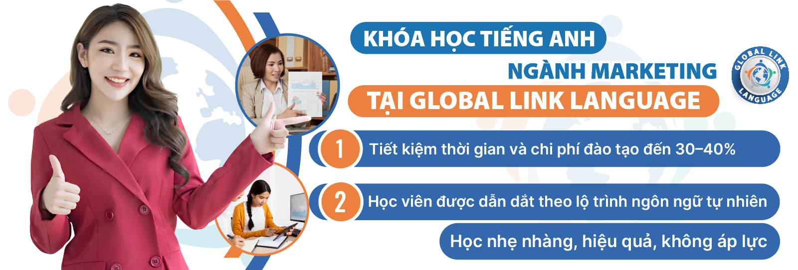 Tiếng Anh chuyên Ngành Marketing tại Global Link Language giúp học tập trung đúng trọng điểm, bứt tốc tiếng Anh Marketing nhanh chóng