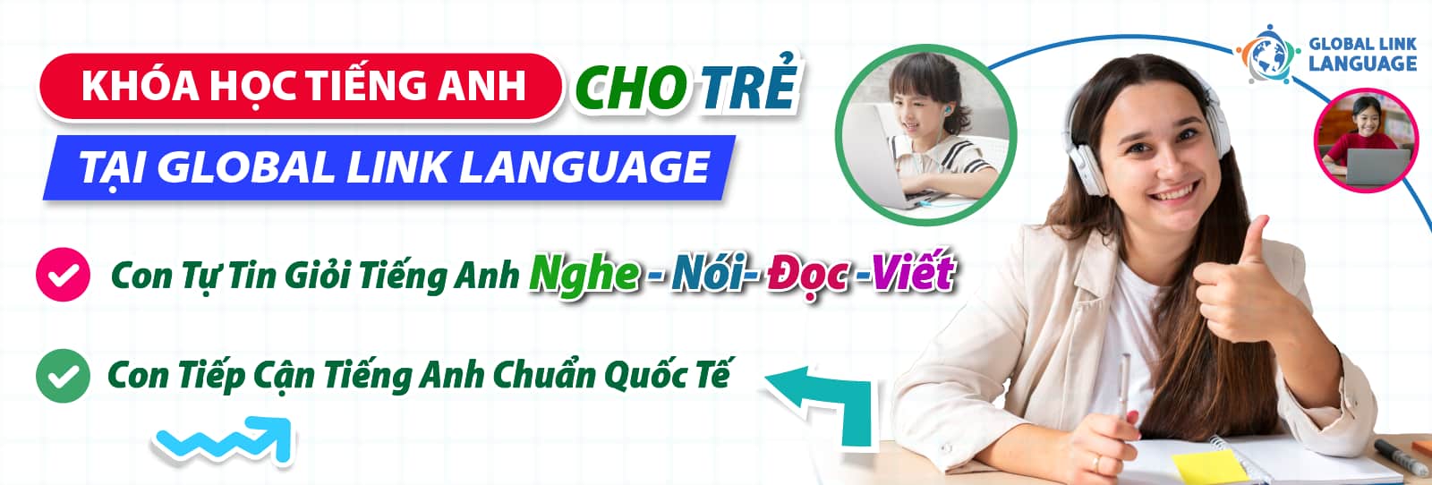 Khóa học tiếng Anh online cho trẻ em tại Global Link Language phù hợp với các bé ở nhiều độ tuổi