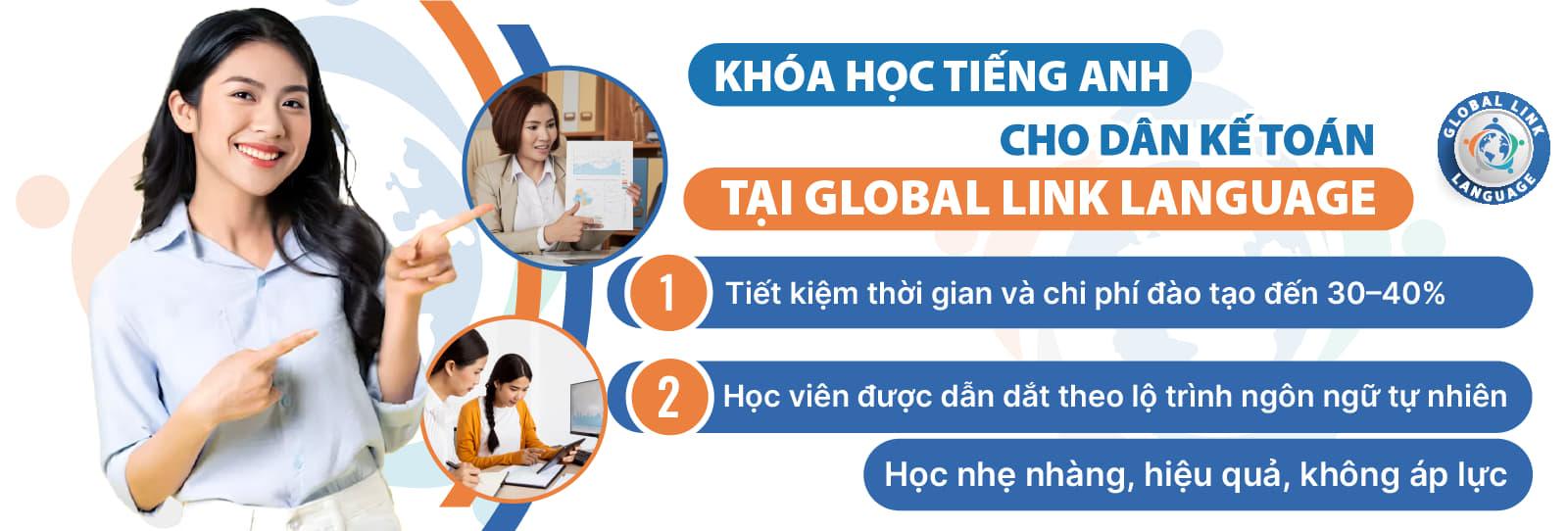khoá học tiếng Anh chuyên ngành Kế toán tại GLobal Link Language học đúng trọng tâm, tiết kiệm thời gian và chi phí đào tạo