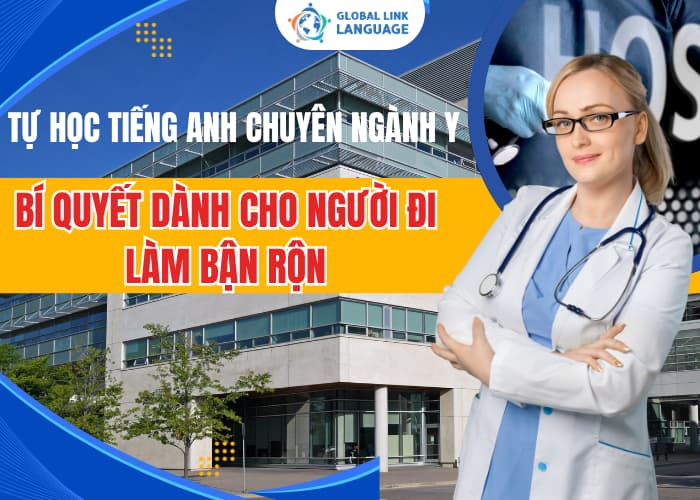 Tieng-Anh-Chuyen-Nganh-Y-Bi-Kip-Cho-Nguoi-Di-Lam-Ban-Ron Tự Học Tiếng Anh Chuyên Ngành Y: Bí Quyết Dành Cho Người Đi Làm Bận Rộn