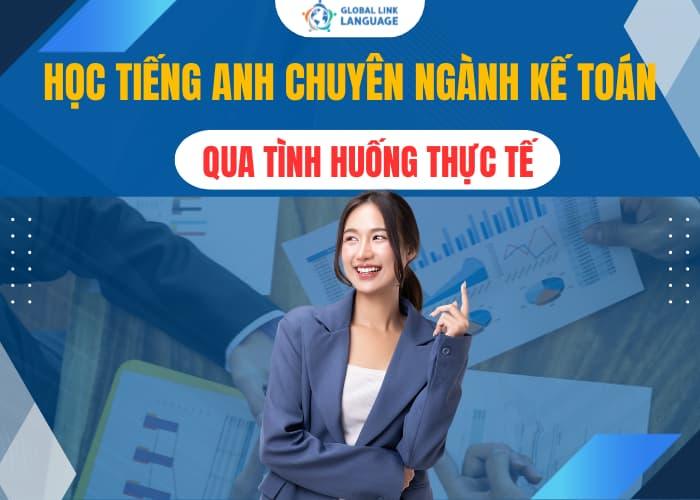 Hoc-Tieng-Anh-Chuyen-Nganh-Ke-Toan-Qua-Tinh-Huong-Thuc-Te Học tiếng Anh chuyên ngành kế toán qua tình huống thực tế – Cách học hiệu quả nhất 2025