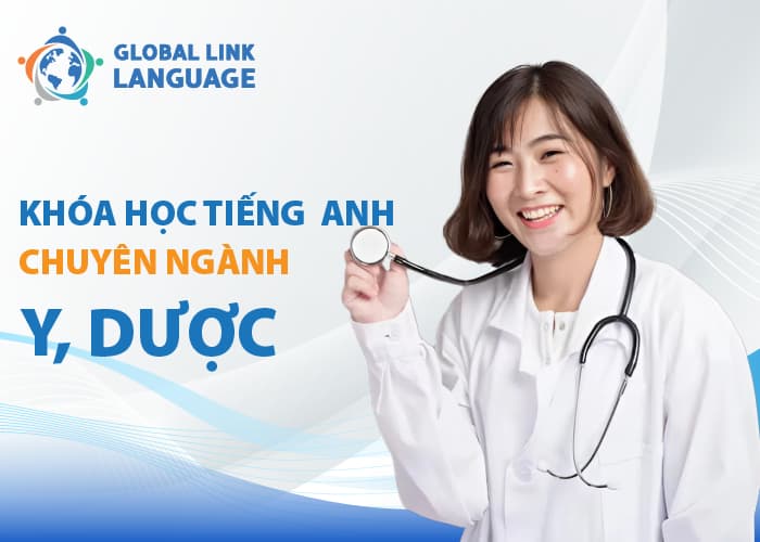 Tham gia khóa học tiếng Anh chuyên ngành Y Dược tại Global Link Language giúp bạn bứt tốc tiếng Anh nhanh chóng với lộ trình cá nhân hóa 
