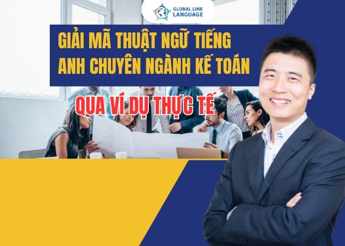 Giai-Ma-Thuat-Ngu-Tieng-Anh-Ke-Toan Giải mã thuật ngữ tiếng Anh chuyên ngành kế toán qua ví dụ thực tế