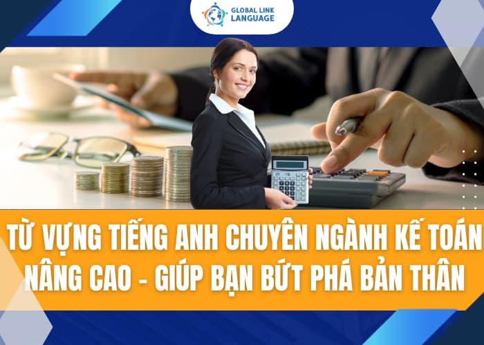 Tu-Vung-Tieng-Anh-Chuyen-Nganh-Ke-Toan-Nang-Cao Từ vựng tiếng Anh chuyên ngành kế toán nâng cao – giúp bạn bứt phá bản thân