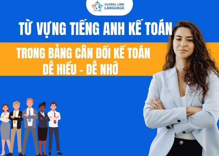 Tu-Vung-Tieng-Anh-Ke-Toan-Trong-Bang-Can-Doi-Ke-Toan Từ vựng tiếng Anh kế toán trong bảng cân đối kế toán – dễ hiểu, dễ nhớ