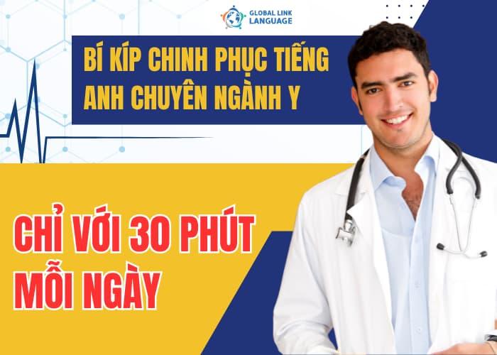 Bí Kíp Chinh Phục Tiếng Anh Chuyên Ngành Y Chỉ Với 30 Phút Mỗi Ngày