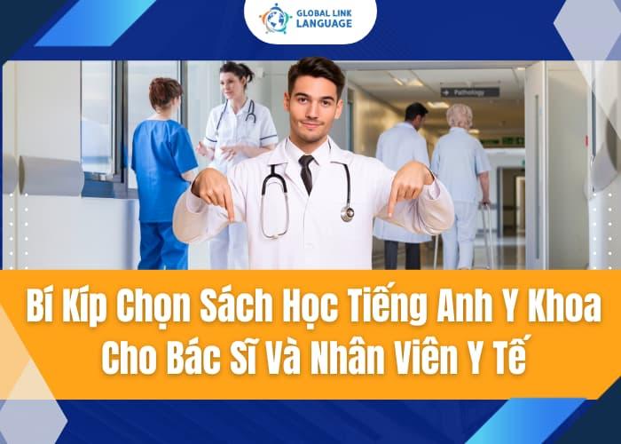 Bí Kíp Chọn Sách Học Tiếng Anh Y Khoa Cho Bác Sĩ Và Nhân Viên Y Tế