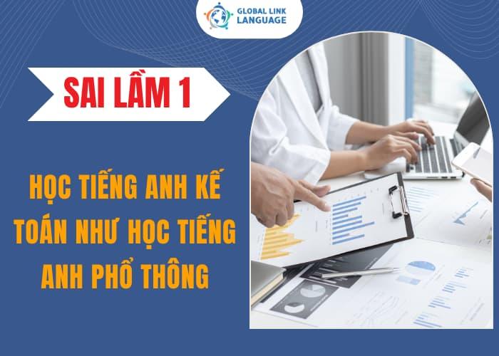Nhiều người hay mắc sai lầm khi học tiếng Anh Kế toán theo cách học tiếng Anh thông thường