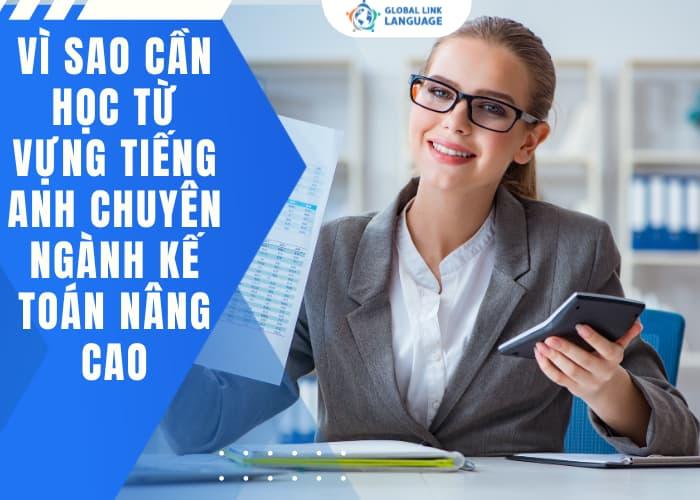 Với vốn từ và kỹ năng tiếng Anh chuyên ngành Kế toán càng cao sẽ giúp bạn thăng tiến trong công việc dễ dàng hơn