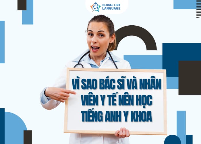 Có tiếng Anh Y khoa sẽ giúp bạn hiểu rõ được các thuật ngũ chuyên ngành một cách dễ dàng hơn