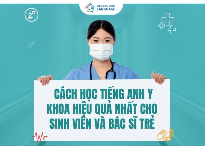 Với cách học hiệu quả bạn sẽ nắm rõ được thuật ngữ chuyên ngành phức tạp và từ từ làm chủ tiếng Anh Y khoa