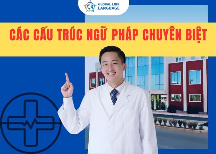 Cấu trúc ngữ pháp tiêng Anh Y khoa chuyên biệt thường xuất hiện trong báo cáo Y tế, hội chẩn,...