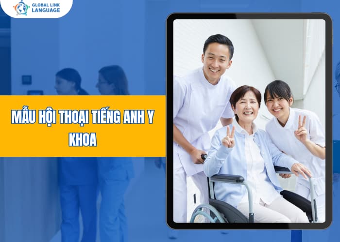 Mẫu hội thoại tiếng Anh Y khoa bạn có thể áp dụng ngay vào công việc
