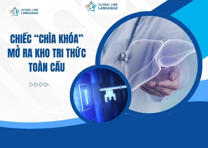 Tiếng Anh chuyên ngành Y chính là chiếc chìa khóa mở ra kho tri thức toàn cầu
