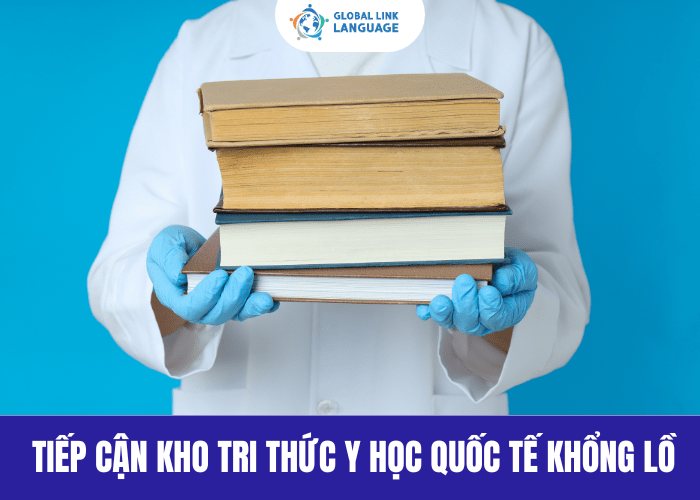 Bạn có thể tiếp cận kho tri thức y học quốc tế khổng lồ khi có tiếng Anh chuyên ngành Y