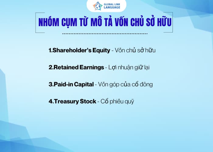 Nhóm cụm từ tiếng Anh Kế toán về mô tả vốn chủ sở hữu
