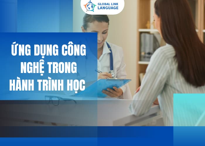Thời đại công nghệ phát triển biền nổ, bạn có thể áp dụng công nghệ để hỗ trợ hiệu quả cho việc học tiếng Anh chuyên ngành Y