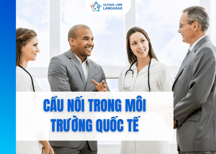 Tiếng Anh Y khoa chính là cầu nối giúp bạn làm việc hiệu quả trong môi trường quốc tế