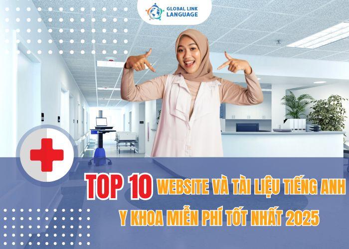 Top 10 Website Và Tài Liệu Học Tiếng Anh Y Khoa Miễn Phí Tốt Nhất 2025