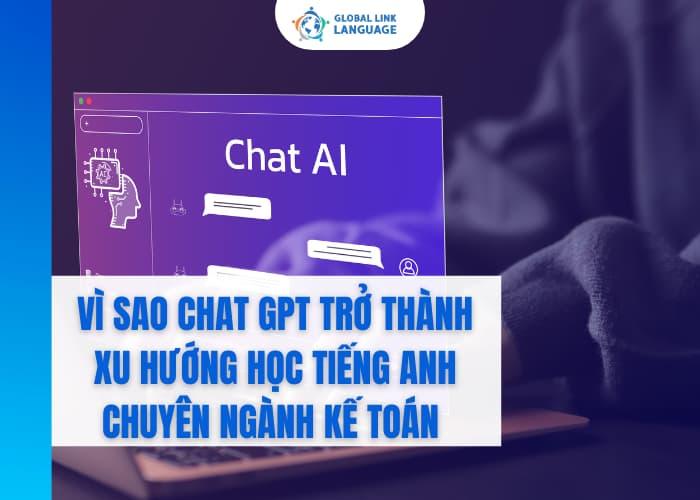 Việc ứng dụng ChatGPT vào việc học tiếng Anh Kế toán sẽ giúp thời gian học của bạn linh hoạt hơn