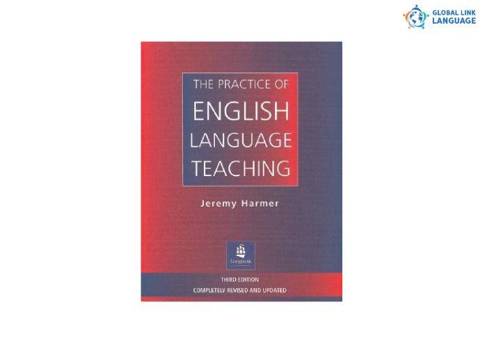 Tài liệu học tiếng Anh cho giáo viên The Practice of English Language Teaching – Jeremy Harmer