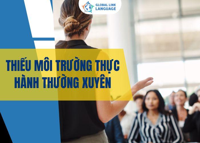 Thiếu môi trường thực hành thường xuyên