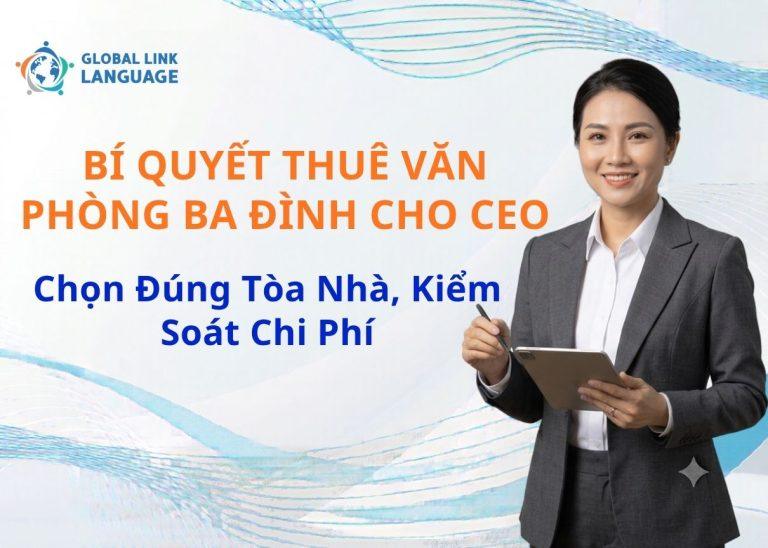 Bí Quyết Thuê Văn Phòng Ba Đình Cho Ceo